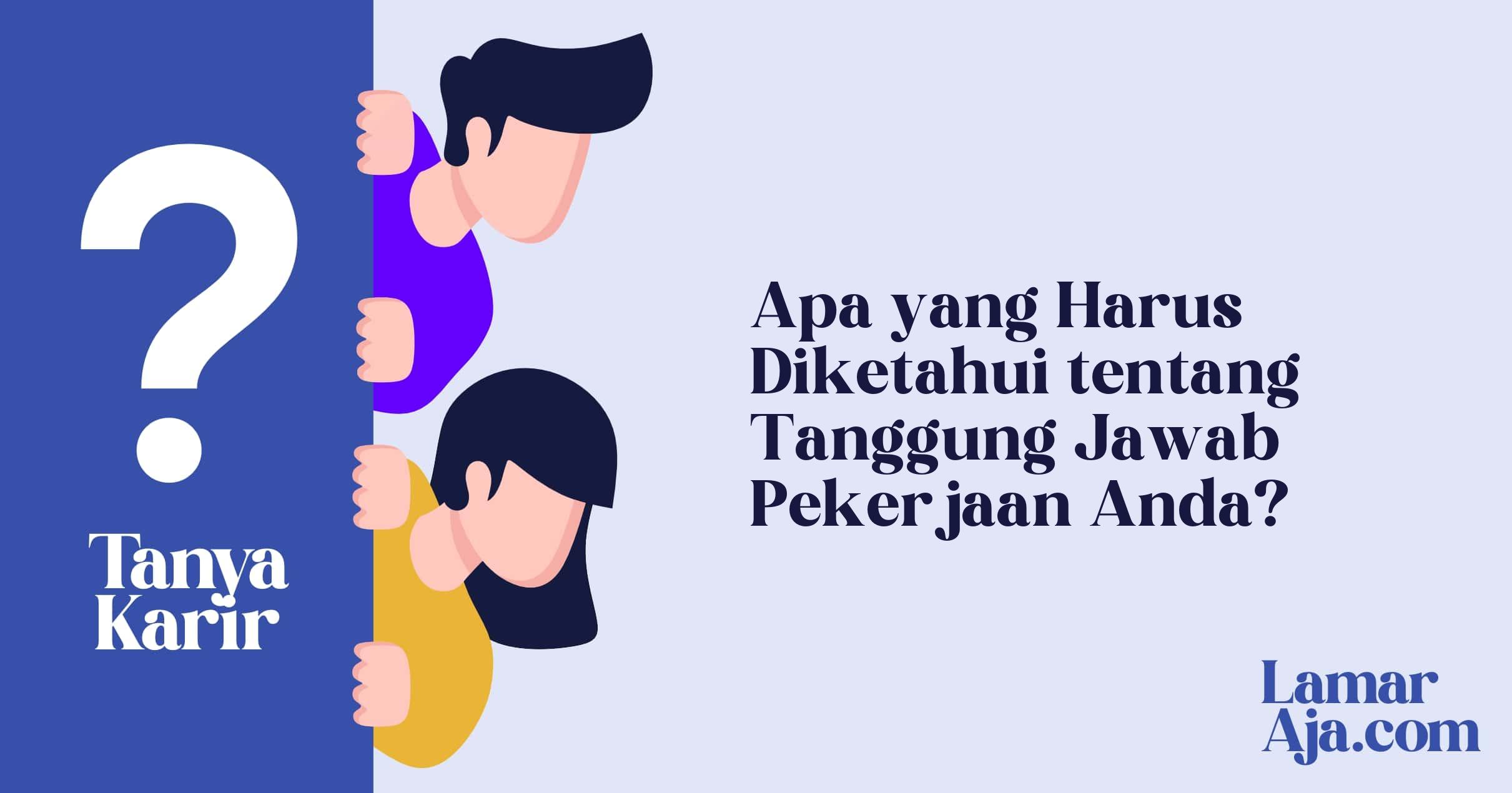 Apa yang Harus Diketahui tentang Tanggung Jawab Pekerjaan Anda?